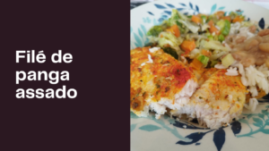 Filé de panga assado