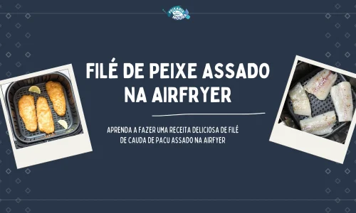 Receita filé de peixe na airfryer (1980 x 1080 px)