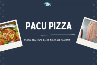 Pacu pizza – Receita de peixe