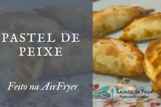 Pastel de peixe na airfryer