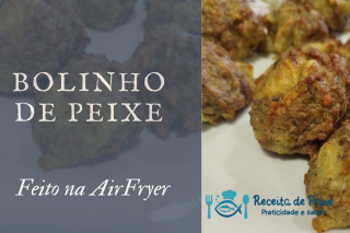 Receita de bolinho de peixe na AirFryer